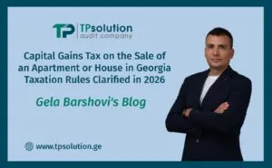 The Taxation of Capital Gains from the Sale of an Apartment or House in Georgia